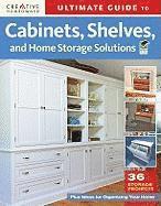 Ultimate Guide to Cabinets, Shelves & Home Storage Solutions