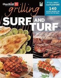 bokomslag Grilling Surf and Turf: 140 Savory Recipes for Sizzle on the Grill