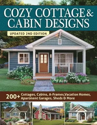 Design America Inc - Cozy Cottage & Cabin Designs, Updated 2nd Edition: 200+ Cottages, Cabins, A-Frames, Vacation Homes, Apartment Garages, Sheds & More, Häftad. Tillgänglighet: Tillfälligt slut