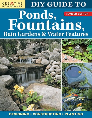 Nina Koziol - DIY Guide to Ponds, Fountains, Rain Gardens & Water Features, Revised Edition, Häftad
