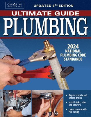 Charles Byers - Ultimate Guide: Plumbing, Updated 6th Edition: Meets 2024 National Plumbing Code Standards, Häftad