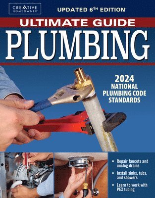 Ultimate Guide: Plumbing, Updated 6th Edition: Meets 2024 National Plumbing Code Standards 1