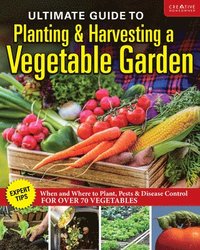 bokomslag Ultimate Guide to Planting and Harvesting a Vegetable Garden