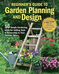 bokomslag Beginner's Guide to Garden Planning and Design