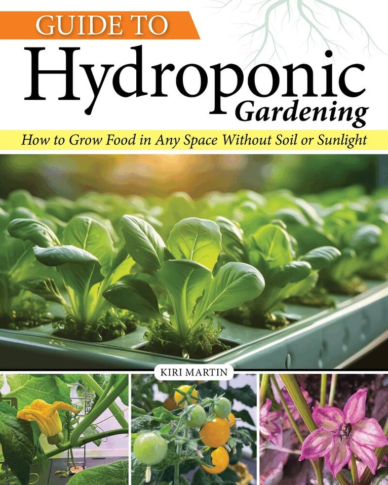 Kiri Martin - Guide to Hydroponic Gardening, Häftad