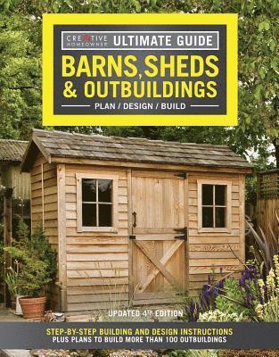 Ultimate Guide: Barns, Sheds & Outbuildings, Updated 4th Edition 1