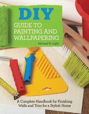bokomslag DIY Guide to Painting and Wallpapering