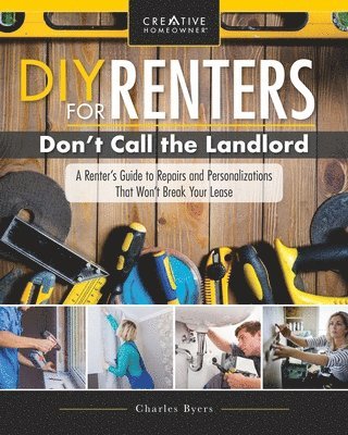 DIY for Renters: Don't Call the Landlord