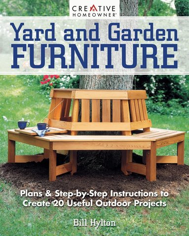 Bill Hylton - Yard and Garden Furniture, 2nd Edition, Häftad