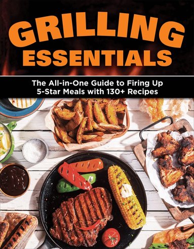 Editors of Creative Homeowner - Grilling Essentials, Häftad