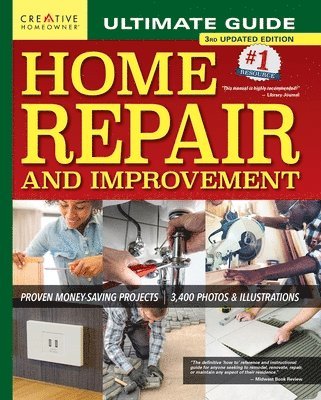 Ultimate Guide to Home Repair and Improvement, 3rd Updated Edition 1