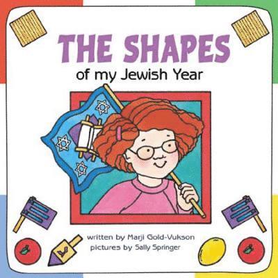 The Shapes of My Jewish Year 1