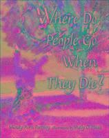 bokomslag Where Do People Go When They Die?