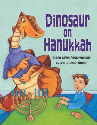 Diane Levin Rauchwerger - Dinosaur on Hanukkah, Häftad