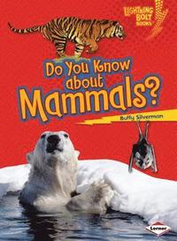 bokomslag Do You Know about Mammals?