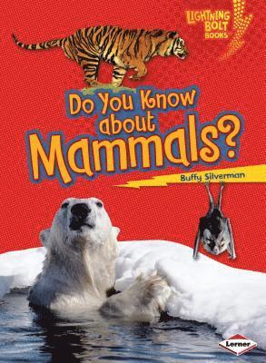 Do You Know about Mammals? 1