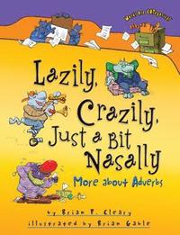 bokomslag Lazily, Crazily, Just a Bit Nasally: More about Adverbs