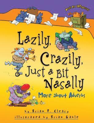 bokomslag Lazily, Crazily, Just a Bit Nasally: More about Adverbs