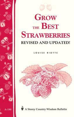 Louise Riotte - Grow the Best Strawberries, Häftad