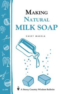 bokomslag Making Natural Milk Soap