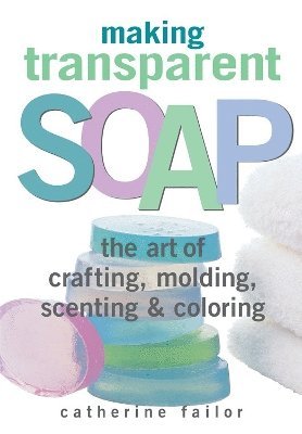 Making Transparent Soap 1