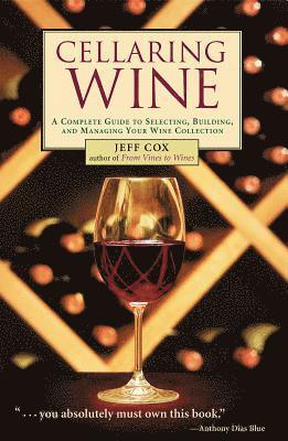 bokomslag Cellaring Wine: Managing Your Wine Collection...to Perfection