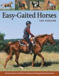 bokomslag Easy-Gaited Horses: Gentle, Humane Methods for Training and Riding Gaited Pleasure Horses