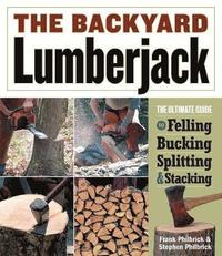 bokomslag The Backyard Lumberjack