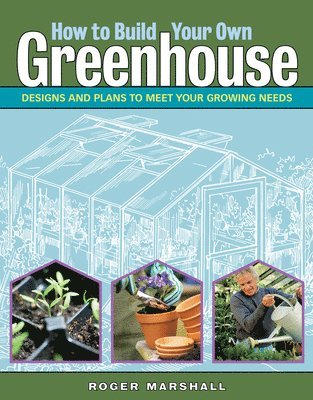 bokomslag How to Build Your Own Greenhouse