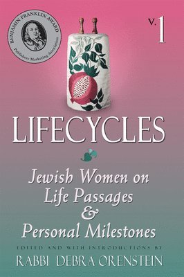 Life Cycles: v. 1 Jewish Women on Life Passages and Personal Milestones 1