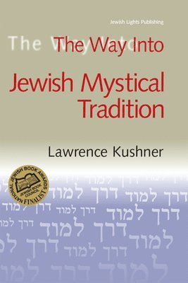 The Way into Jewish Mystical Tradition: v. 4 1