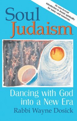 bokomslag Soul Judaism: Dancing with God in a New Era