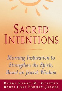 bokomslag Sacred Intentions: Morning Inspiration to Strengthen the Spirit, Based on Jewish Wisdom