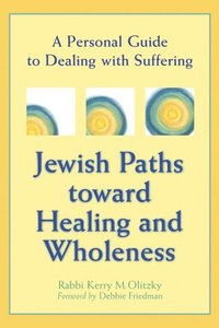 bokomslag Jewish Paths Toward Healing And Wholeness