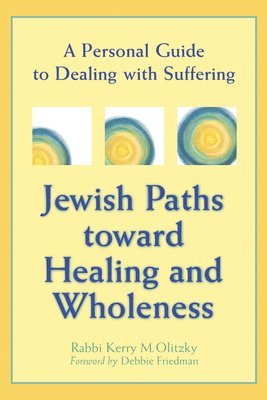 Jewish Paths Toward Healing And Wholeness 1