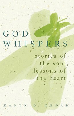 Karyn D. Kedar - God Whispers, Häftad