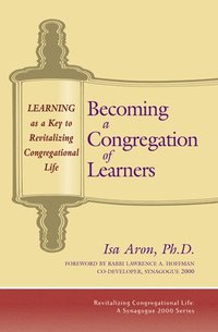 bokomslag Becoming a Congregation of Learners: Learning as a Key to Revitalizing Congregational Life