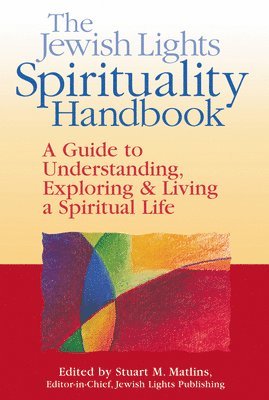 Stuart M. Matlins - Jewish Lights Spirituality Handbook, Häftad. Tillgänglighet: Tillfälligt slut