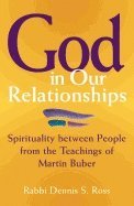 Rabbi Dennis Ross, Dennis Ross, Dennis S. Ross, Dennis S Ross, Rabbi Dennis S. Ross - God in Our Relationships, Häftad