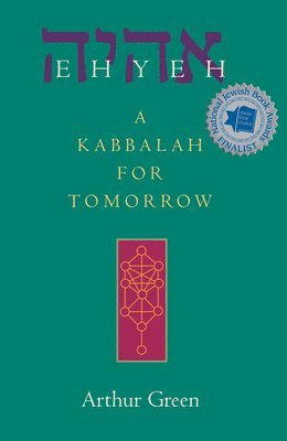 bokomslag Ehyeh: A Kabbalah for Tomorrow