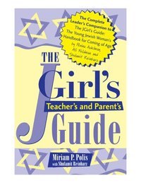 bokomslag The JGirl's Teacher's and Parent's Guide
