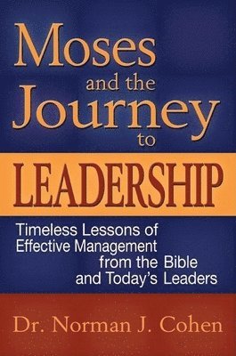 Moses and the Journey to Leadership 1