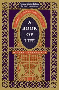 bokomslag A Book of Life: Embracing Judaism as a Spiritual Practice