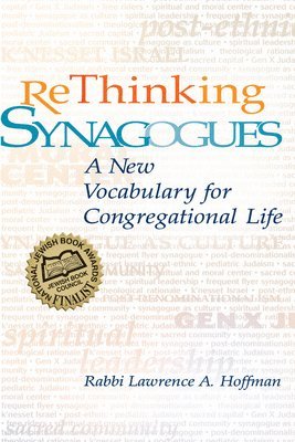 Lawrence A. Hoffman, Rabbi Lawrence A. Hoffman, PhD, Rabbi Lawrence A. Hoffman - Rethinking Synagogues: A New Vocabulary for Congregational Life, Häftad