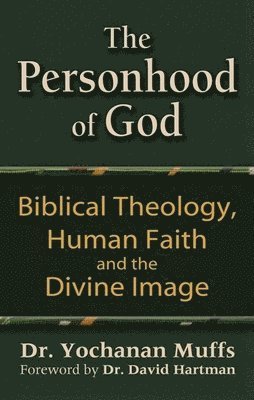 Personhood of God: Biblical Theology, Human Faith and the Divine Image
