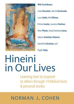 Hineini in Our Lives: Learning How to Respond to Others Through 14 Biblical Texts & Personal Stories