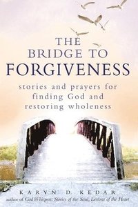 bokomslag The Bridge to Forgiveness