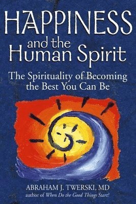 Happiness and the Human Spirit