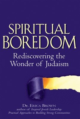 Erica Brown - Spiritual Boredom, Inbunden