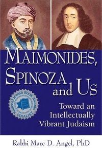 bokomslag Maimonides, Spinoza and Us: Toward an Intellectually Vibrant Judaism
